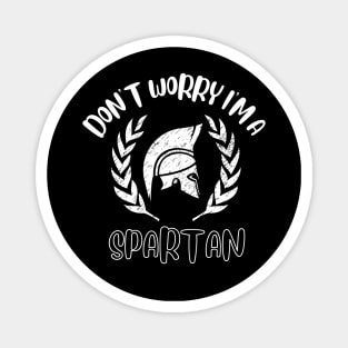 Don't Worry I'm A Spartan Magnet